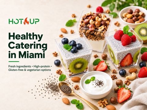 Healthy Catering in Miami: Fresh, High-Protein & Flavorful Options